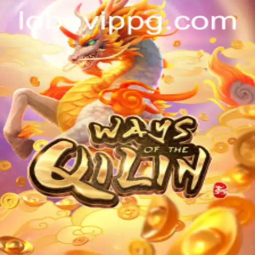 WaysoftheQilin: An In-Depth Look into the Latest Gaming Phenomenon by Lobovip
