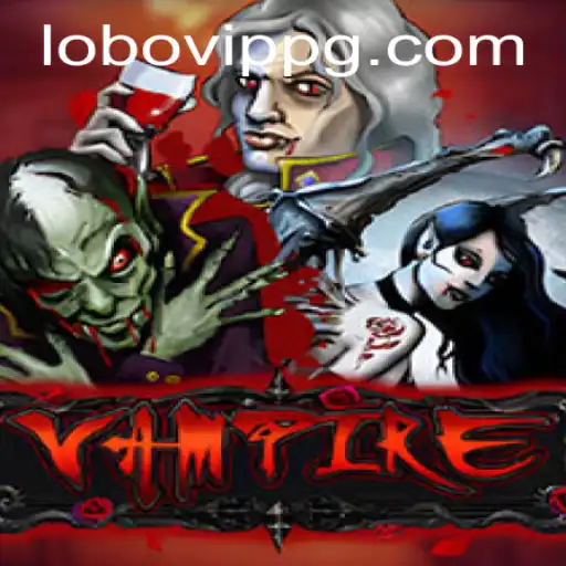 Exploring the Enigmatic World of Vampire: The Thrilling Card Game 'Lobovip'